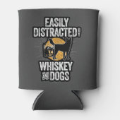 Rafraîchisseur Pour Canette Facilement distrait par le Whiskey et les Chiens (Devant)