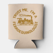 Rafraîchisseur Pour Canette Faites-moi confiance, je suis un Ferroequinologue  (Devant)