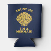 Rafraîchisseur Pour Canette Faites-moi confiance Je suis une sirène (Devant)