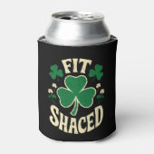 Rafraîchisseur Pour Canette Fit Shaced Funny St Patrick's Day Irish (Can devant)