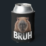 Rafraîchisseur Pour Canette Funny Capybara Bruh<br><div class="desc">Funny Capybara Bruh</div>