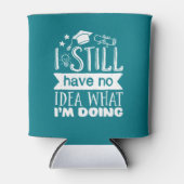 Rafraîchisseur Pour Canette Funny School Graduation No Idea What I'm Doing (Devant)
