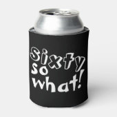 Rafraîchisseur Pour Canette Funny Sixty alors que Citer 60e Anniversaire (Can devant)
