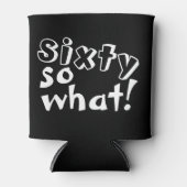 Rafraîchisseur Pour Canette Funny Sixty alors que Citer 60e Anniversaire (Devant)