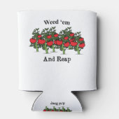 Rafraîchisseur Pour Canette Gardener Funny Weed 'em Et Reap (Dos)