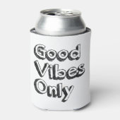 Rafraîchisseur Pour Canette Good Vibes uniquement (Can devant)