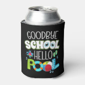 Rafraîchisseur Pour Canette GoodBye School Hello Pool Dernier Jour De L'École  (Can devant)