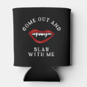 Rafraîchisseur Pour Canette Halloween Slay avec moi Vampire Fangs Éffrayant (Dos)