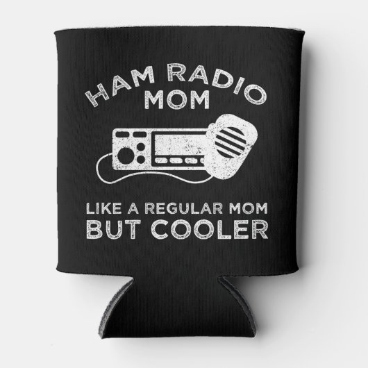 Rafraîchisseur Pour Canette Ham Radio Maman - Comme Une Maman Régulière Mais G (Devant)
