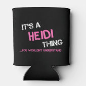 Rafraîchisseur Pour Canette Heidi chose que tu ne comprendrais pas (Dos)