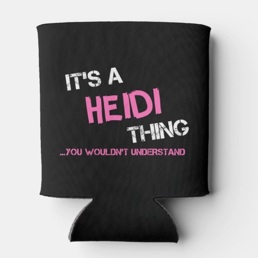 Rafraîchisseur Pour Canette Heidi chose que tu ne comprendrais pas (Dos)