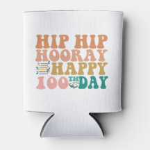 Hip Hip Hooray Happy 100th Day Funny School