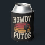 Rafraîchisseur Pour Canette Howdy Putos Funny Cactus Retro Vintage<br><div class="desc">Howdy Putos Funny Cactus Retro Vintage</div>