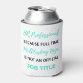 Rafraîchisseur Pour Canette HR Professional Because Full Time Multitasking 2 (Can devant)