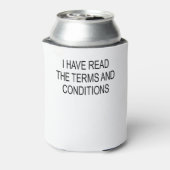 Rafraîchisseur Pour Canette I Have Read The Terms and Conditions (Can Dos)