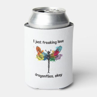 Rafraîchisseur Pour Canette I Just Freaking Love Dragonflies Okay Dragonfly T-