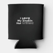 Rafraîchisseur Pour Canette i love my smokin hot girlfriend (Devant)