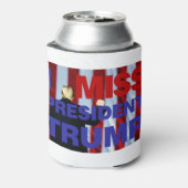 Rafraîchisseur Pour Canette I Miss Président Trump (Can Dos)