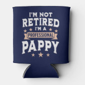 Rafraîchisseur Pour Canette I'm not Retired I'm a Professional Pappy, Grandpa  (Devant)