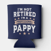Rafraîchisseur Pour Canette I'm not Retired I'm a Professional Pappy, Grandpa  (Dos)