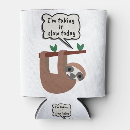 Rafraîchisseur Pour Canette I'm Taking It Slow Today Funny Sloth (Devant)