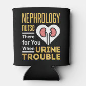 Rafraîchisseur Pour Canette Infirmière Néphrologie Là Pour Vous Quand Trouble (Dos)