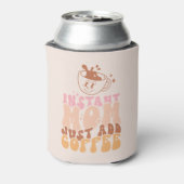 Rafraîchisseur Pour Canette Instant Mom : juste ajouter du café (Can Dos)