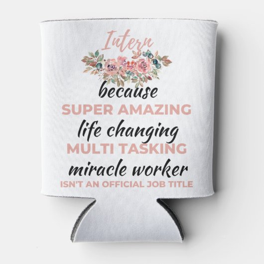 Rafraîchisseur Pour Canette Intern Because Super Amazing Life Changing 2 (Devant)