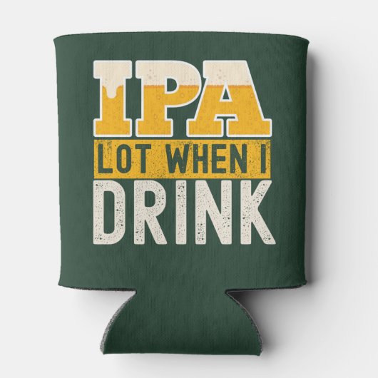 Rafraîchisseur Pour Canette IPA mucho cuando bebo cerveza divertida (Dos)