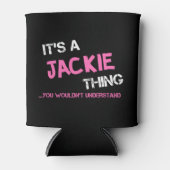 Rafraîchisseur Pour Canette Jackie, tu ne comprendrais pas (Devant)