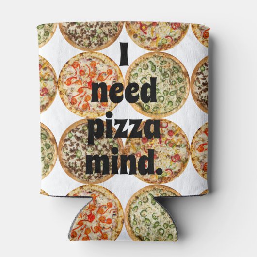 Rafraîchisseur Pour Canette J'ai besoin d'esprit pizza. (Dos)