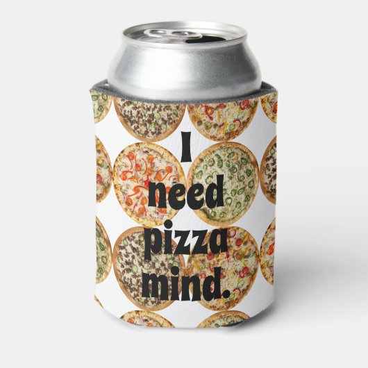 Rafraîchisseur Pour Canette J'ai besoin d'esprit pizza. (Can Dos)