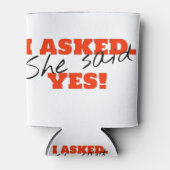 Rafraîchisseur Pour Canette J'ai demandé. Elle a dit OUI ! (Devant)