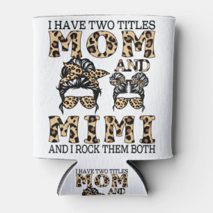 Rafraîchisseur Pour Canette J'Ai Deux Titres Maman Et Mimi Et Je Les Roche