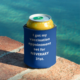 Rafraîchisseur Pour Canette J'Ai Obtenu Mon Rendez-Vous De Vaccination Pour Ne