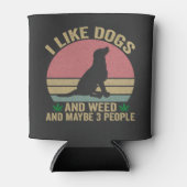 Rafraîchisseur Pour Canette J'aime les chiens et les mauvaises herbes et peut- (Devant)