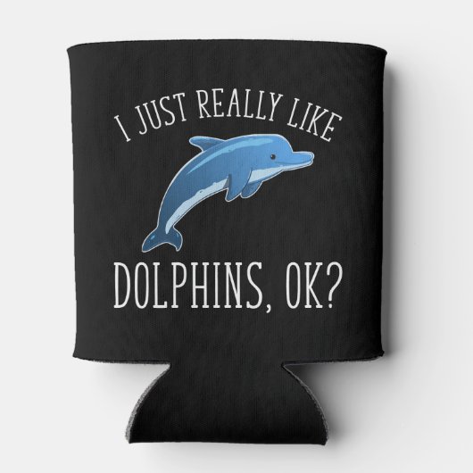 Rafraîchisseur Pour Canette J'Aime Vraiment Les Dauphins, OK ? (Dos)