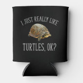 Rafraîchisseur Pour Canette J'Aime Vraiment Les Tortues, D'Accord ? (Devant)