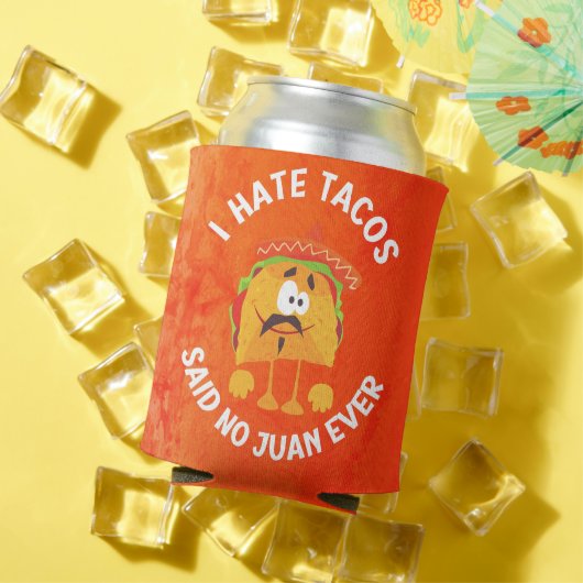 Rafraîchisseur Pour Canette Je Déteste Les Tacos, J'Ai Dit Non Juan (Été in situ)
