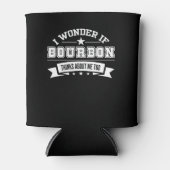 Rafraîchisseur Pour Canette Je Me Demande Si Bourbon Pense À Moi Aussi (Devant)