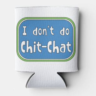 Rafraîchisseur Pour Canette Je ne fais pas Chit-Conversation