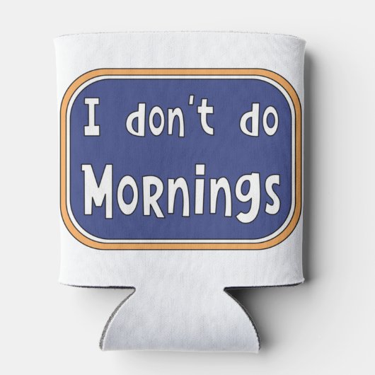 Rafraîchisseur Pour Canette Je ne fais pas les matins (Dos)