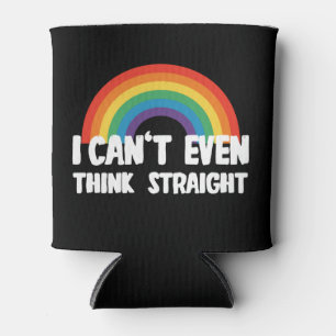 Rafraîchisseur Pour Canette Je ne peux même pas penser droit Funny Gay Pride