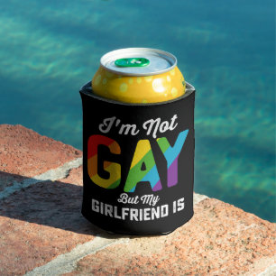 Rafraîchisseur Pour Canette Je ne suis pas gay mais ma petite amie est drôle F