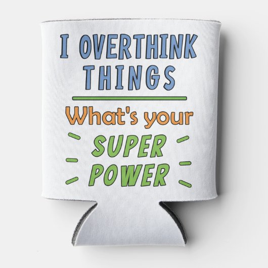 Rafraîchisseur Pour Canette Je pense trop aux choses (Devant)