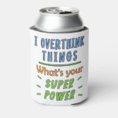 Rafraîchisseur Pour Canette Je pense trop aux choses (Can Dos)