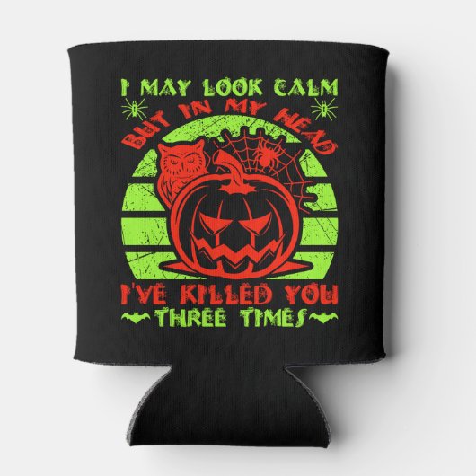 Rafraîchisseur Pour Canette Je Pourrais Avoir L'Air Calme, Mais Citrouille D'H (Dos)