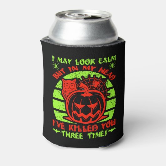 Rafraîchisseur Pour Canette Je Pourrais Avoir L'Air Calme, Mais Citrouille D'H (Can Dos)