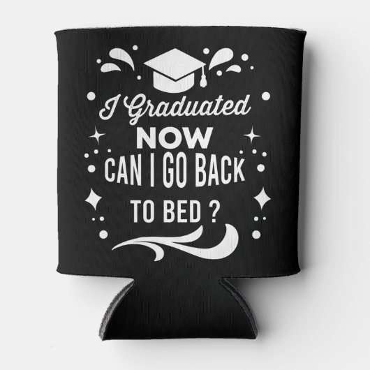 Rafraîchisseur Pour Canette Je Suis Diplômé Puis-Je Retourner Au Lit Maintenan (Devant)