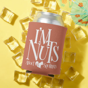 Rafraîchisseur Pour Canette Je suis Nuts - drôle Amateur d'écureuil